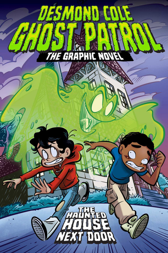 The Haunted House Next Door The Graphic Novel (Desmond Cole Ghost Patrol: The Graphic Novel) book cover by Andres Miedoso