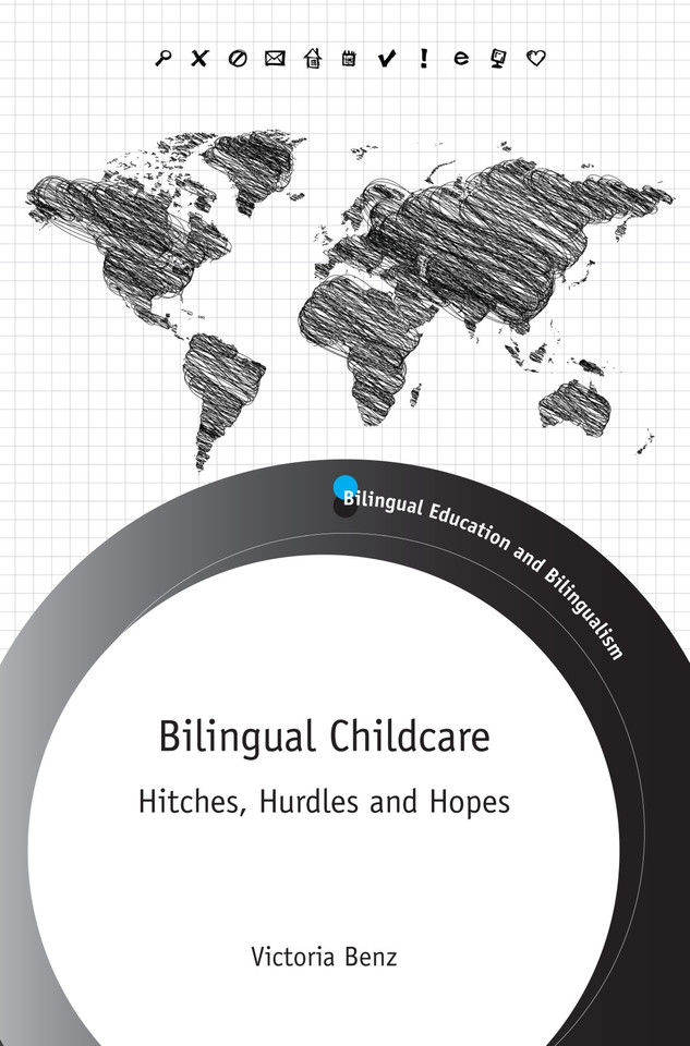 Bilingual Childcare: Hitches, Hurdles and Hopes (Bilingual Education & Bilingualism #110) book cover by Victoria Benz