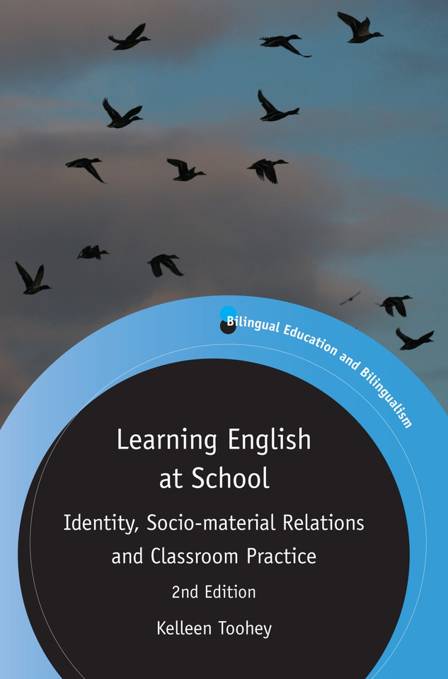 Learning English at School: Identity, Socio-material Relations and Classroom Practice (Bilingual Education & Bilingualism #112) book cover by Kelleen Toohey