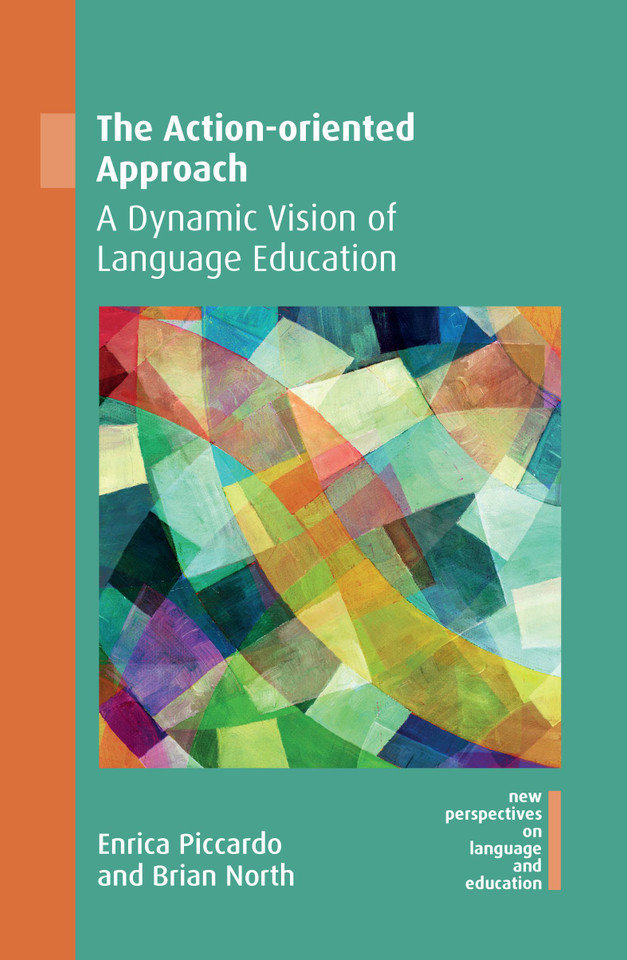 The Action-oriented Approach: A Dynamic Vision of Language Education (New Perspectives on Language and Education #72) book cover by Enrica Piccardo, Brian North