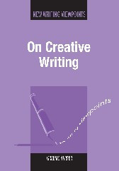 On Creative Writing (New Writing Viewpoints #4) book cover by Graeme Harper