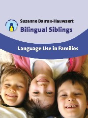 Bilingual Siblings: Language Use in Families (Parents' and Teachers' Guides #12) book cover by Suzanne Barron-Hauwaert