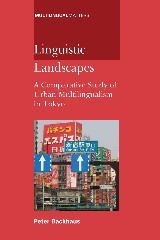 Linguistic Landscapes: A Comparative Study of Urban Multilingualism in Tokyo (Multilingual Matters #136) book cover by Peter Backhaus