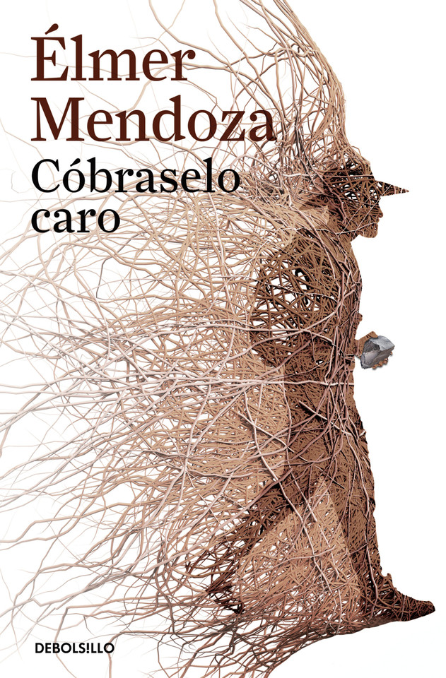 Cóbraselo caro / Make him pay dearly book cover by Elmer Mendoza