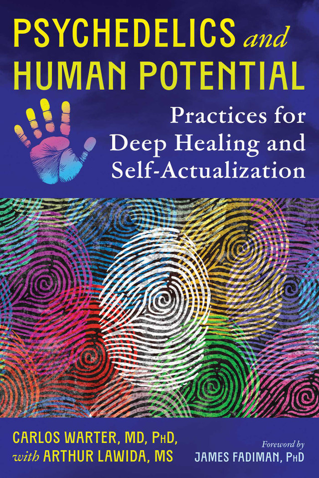 Psychedelics and Human Potential: Practices for Deep Healing and Self-Actualization book cover by Carlos Warter