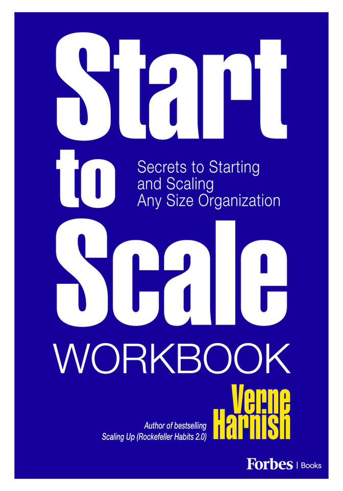 Start to Scale Workbook: Secrets to Starting and Scaling Any Size Organization book cover by Verne Harnish
