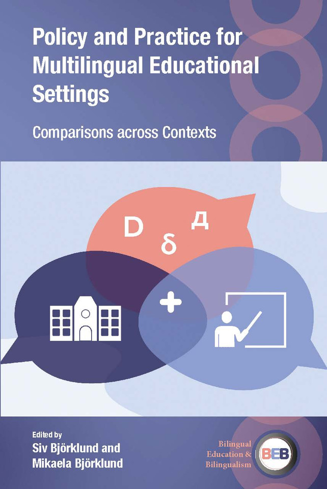 Policy and Practice for Multilingual Educational Settings: Comparisons across Contexts (Bilingual Education & Bilingualism #138) book cover by 
