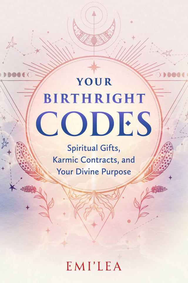 Your Birthright Codes: Spiritual Gifts, Karmic Contracts, and Your Divine Purpose book cover by Emi'lea