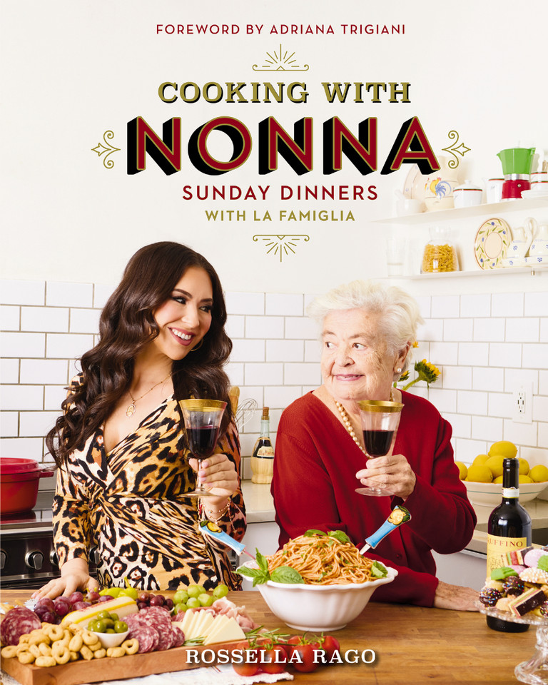 Cooking with Nonna: Sunday Dinners with La Famiglia (An Italian American Cookbook with Over 130 Delicious Recipes) – The Perfect Gift for Foodies, Cooking Enthusiasts, and Pasta Lovers book cover by Rossella Rago