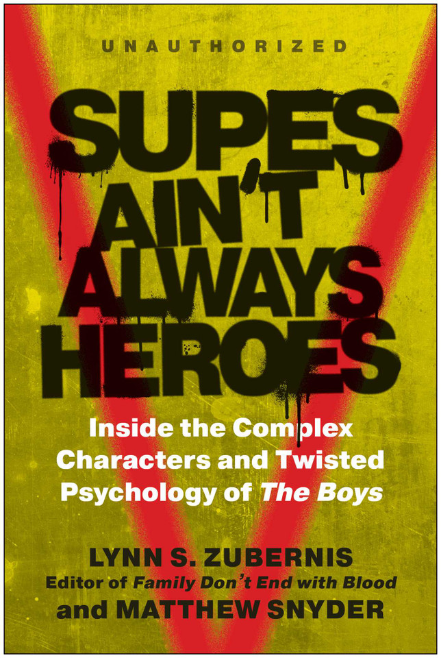 Supes Ain't Always Heroes: Inside the Complex Characters and Twisted Psychology of The Boys book cover by 