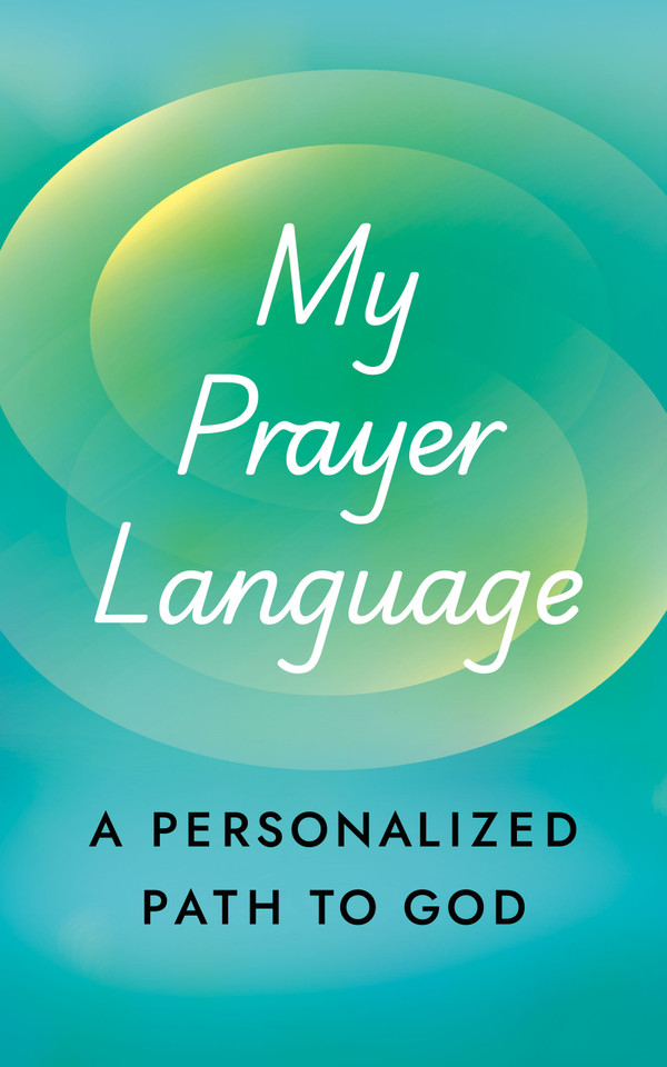 My Prayer Language: A Personalized Path to God book cover by Morehouse Publishing