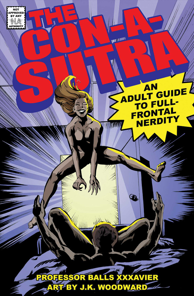 The Con-a-Sutra: A Guide to Full-Frontal Nerdity book cover by Balls Xxxavier
