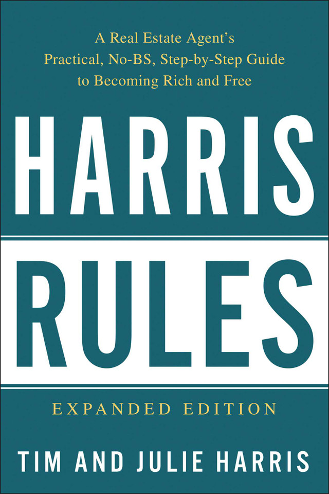 Harris Rules: A Real Estate Agent's Practical, No-BS, Step-by-Step Guide to Becoming Rich and Free book cover by Tim Harris, Julie Harris