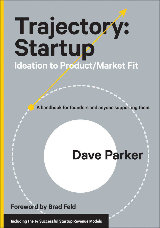 Trajectory: Startup: Ideation to Product/Market Fit book cover by Dave Parker