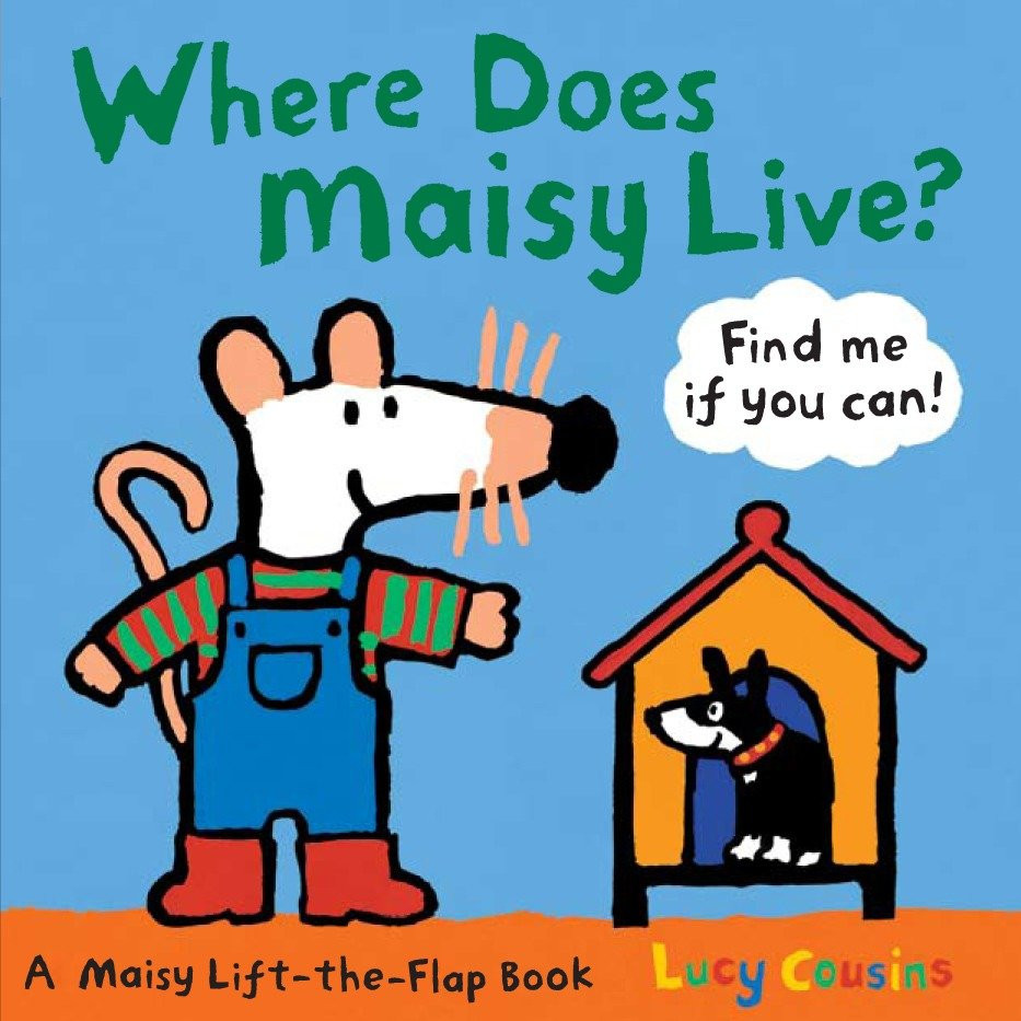 Where Does Maisy Live?: A Maisy Lift-the-Flap Book (An Interactive Board Book with Maisy the Mouse for Toddlers and Kids Ages 2-5) (Maisy) book cover by Lucy Cousins