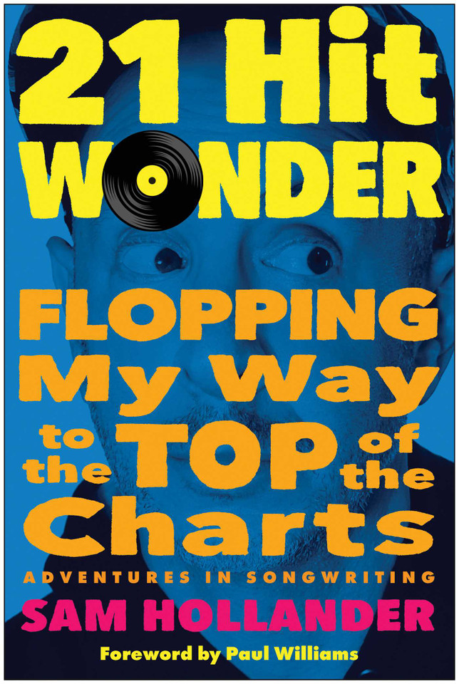 21-Hit Wonder: Flopping My Way to the Top of the Charts book cover by Sam Hollander