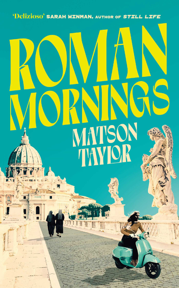 Roman Mornings: A novel of mysterious beauty that you will want to revisit time and time again book cover by Matson Taylor