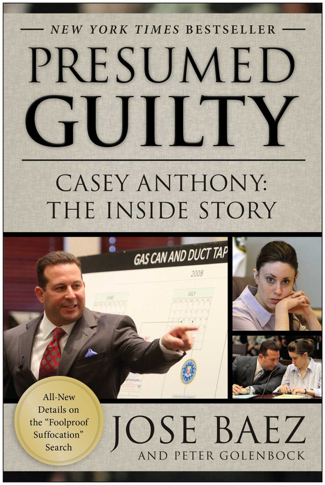 Presumed Guilty: Casey Anthony: The Inside Story book cover by Jose Baez, Peter Golenbock