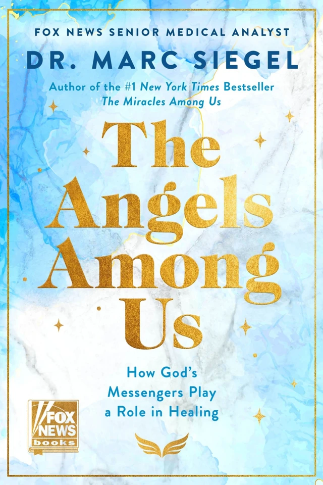 The Angels Among Us: How God’s Messengers Play a Role in Healing [9780063587243]