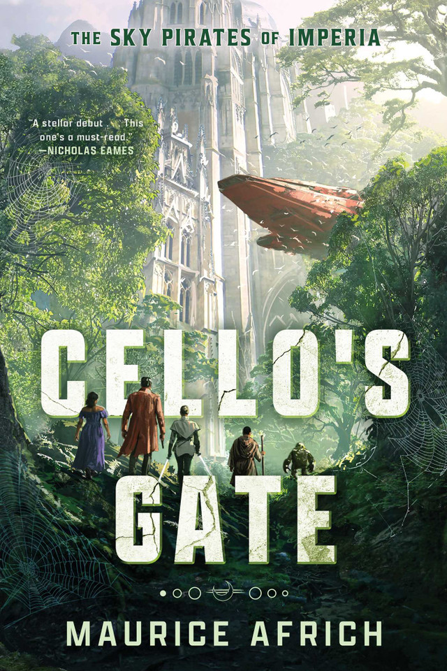 Cello's Gate (The Sky Pirates of Imperia) book cover by Maurice Africh