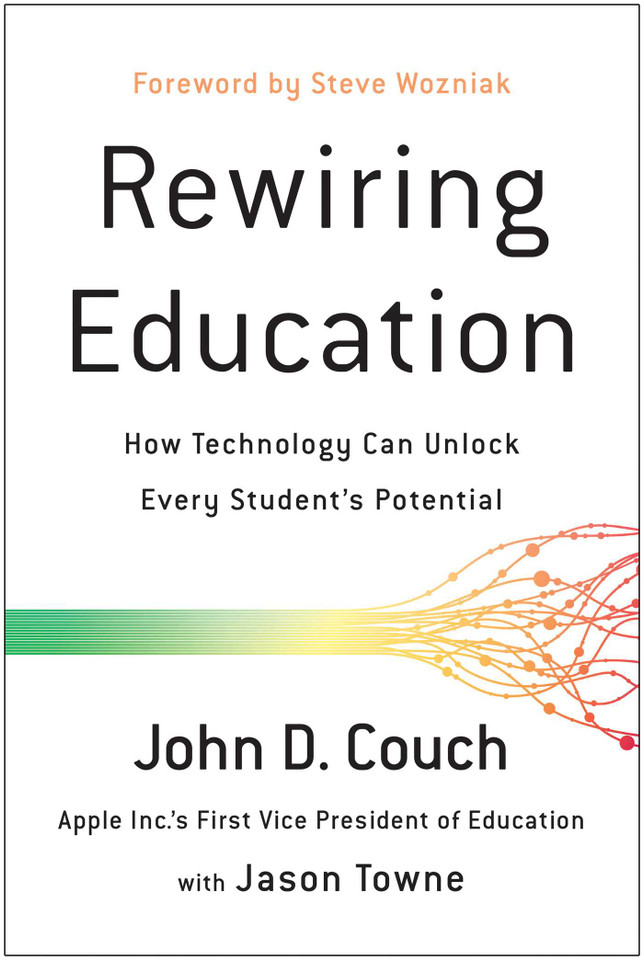 Rewiring Education: How Technology Can Unlock Every Student's Potential book cover by John D. Couch