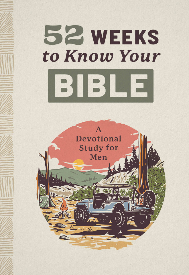 52 Weeks to Know Your Bible: A Devotional Study for Men (Know Your Bible) book cover by Joshua Cooley