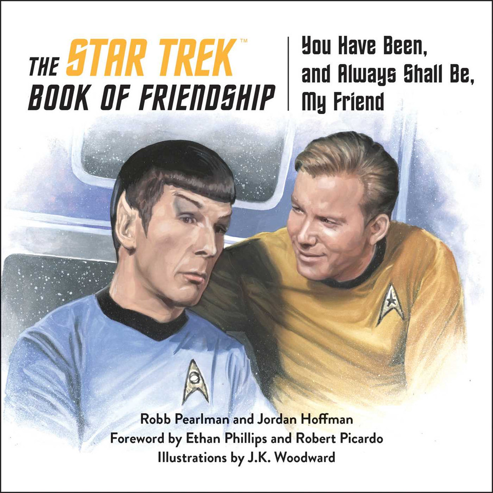 The Star Trek Book of Friendship: You Have Been, and Always Shall Be, My Friend book cover by Robb Pearlman, Jordan Hoffman