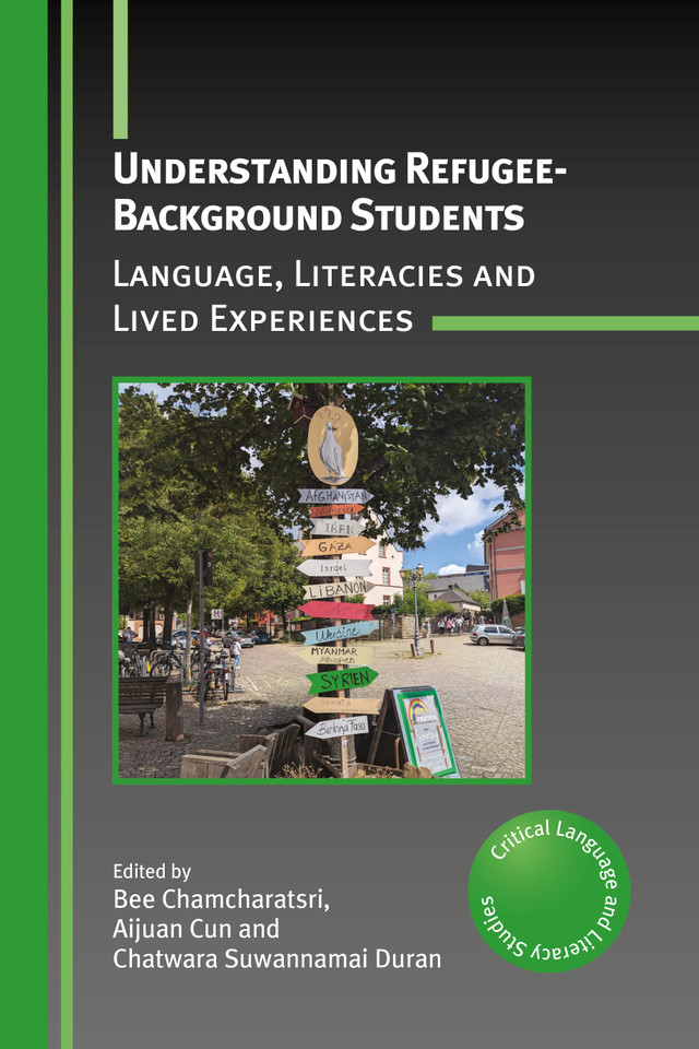 Understanding Refugee-Background Students: Language, Literacies and Lived Experiences (Critical Language and Literacy Studies #36) book cover by 