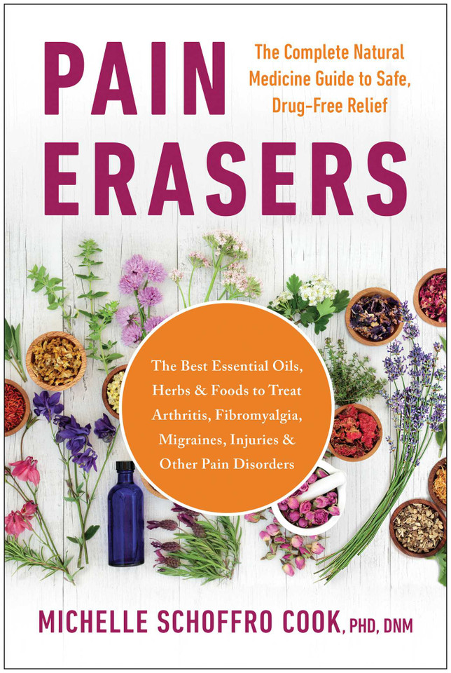 Pain Erasers: The Complete Natural Medicine Guide to Safe, Drug-Free Relief book cover by Michelle Schoffro Cook