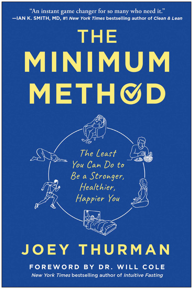 The Minimum Method: The Least You Can Do to Be a Stronger, Healthier, Happier You book cover by Joey Thurman