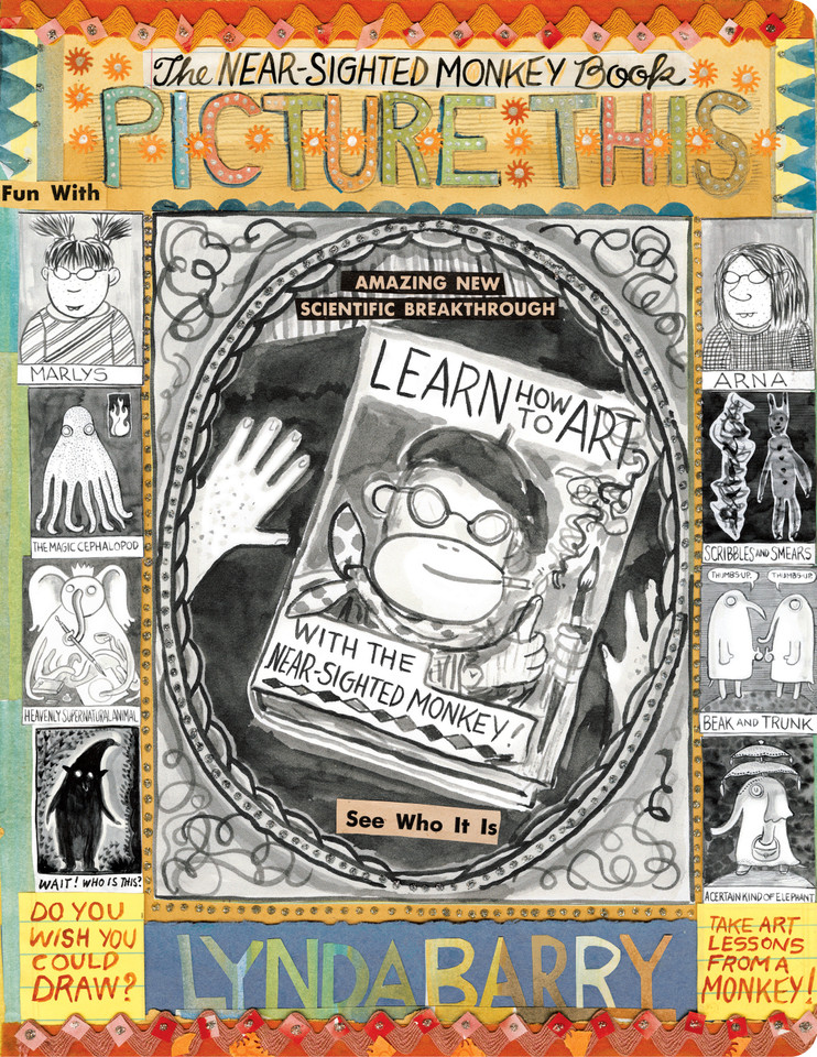 Picture This: The Near-sighted Monkey Book (Lynda Barry's Creativity Series) book cover by Lynda Barry