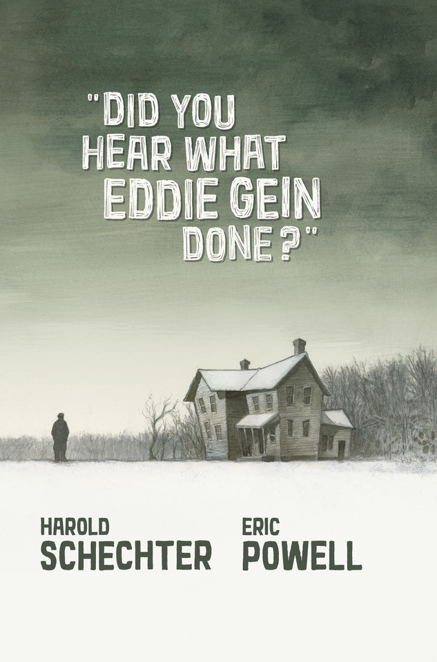 Did You Hear What Eddie Gein Done? book cover by Eric Powell, Harold Schechter