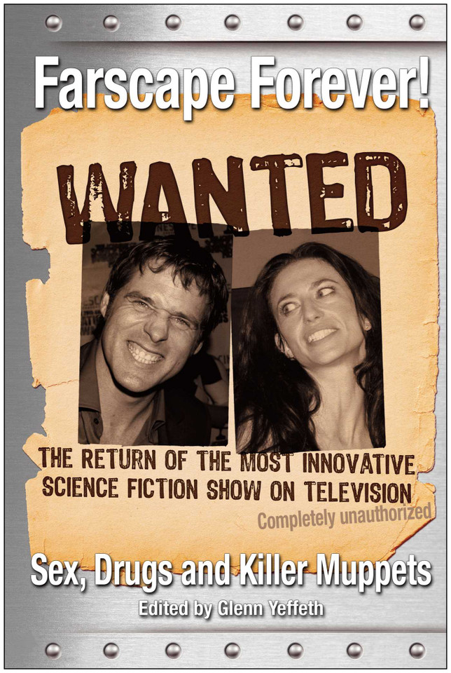 Farscape Forever!: Sex, Drugs And Killer Muppets book cover by 