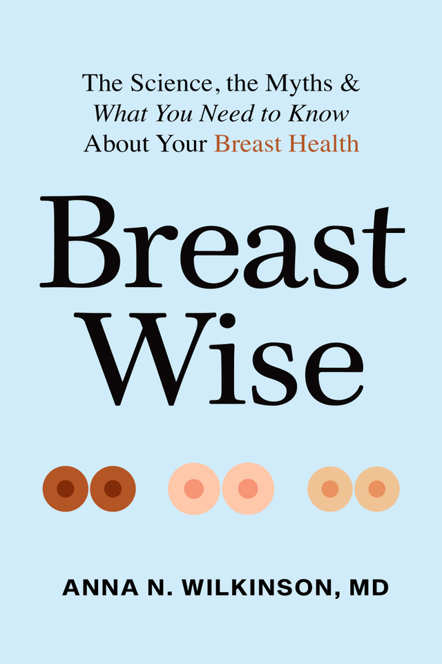 Breast Wise: The Science, the Myths, and What You Need to Know About Your Breast Health book cover by Anna Wilkinson, MD