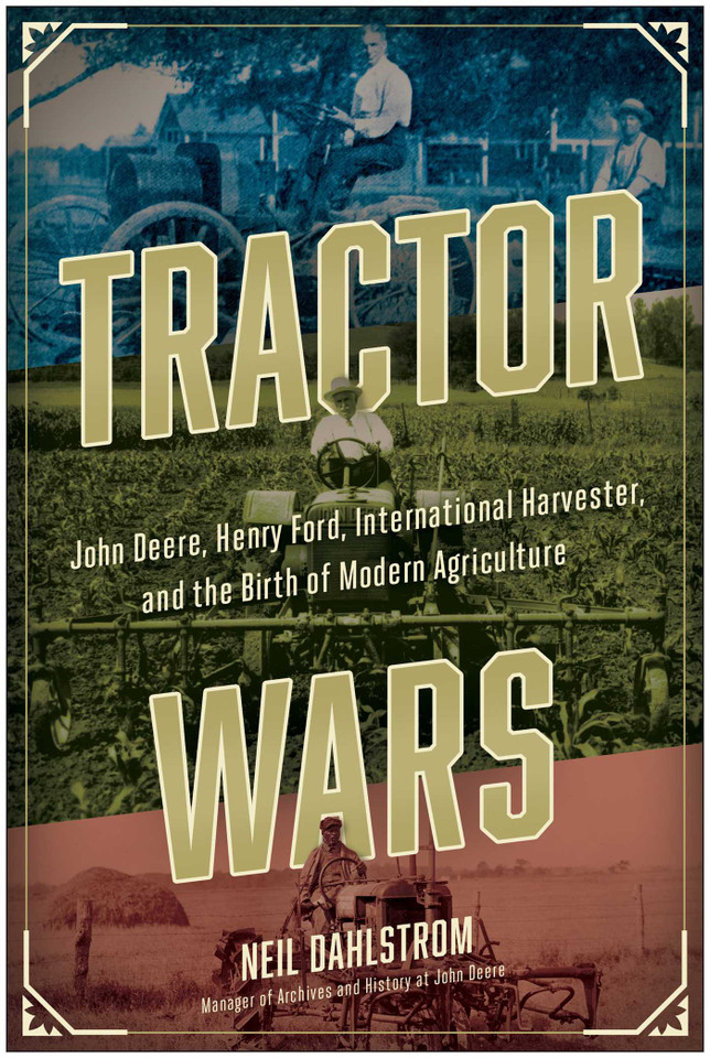 Tractor Wars: John Deere, Henry Ford, International Harvester, and the Birth of Modern Agriculture book cover by Neil Dahlstrom