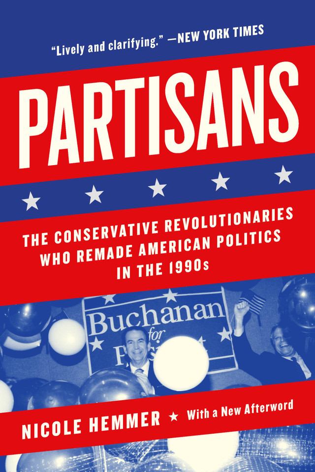 Partisans: The Conservative Revolutionaries Who Remade American Politics in the 1990s book cover by Nicole Hemmer