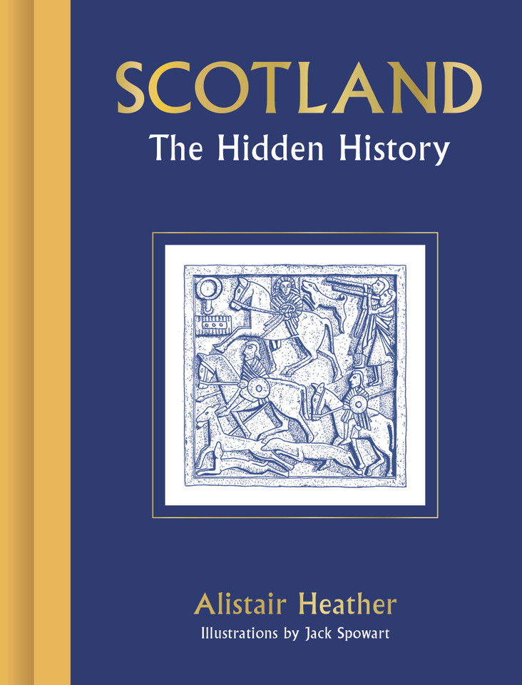 Scotland: The Hidden History book cover by Alistair Heather