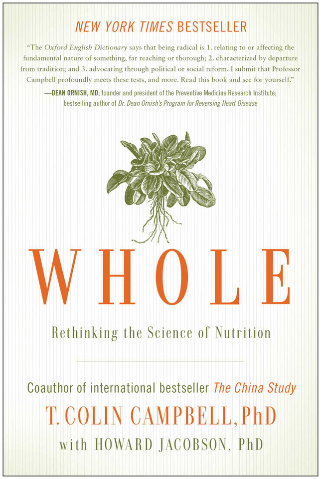 Whole: Rethinking the Science of Nutrition book cover by T. Colin Campbell, Howard Jacobson