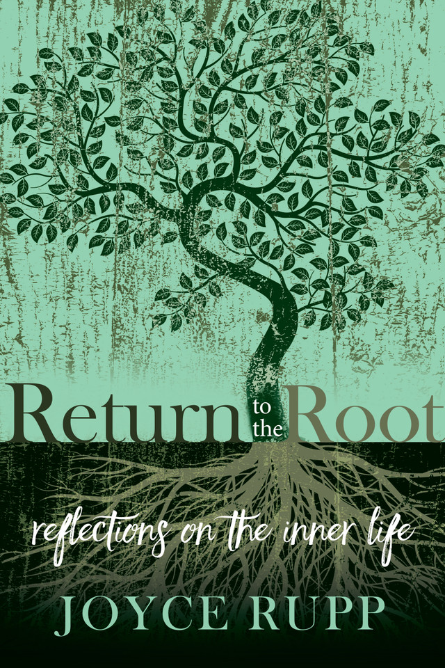 Return to the Root: Reflections on the Inner Life book cover by Joyce Rupp
