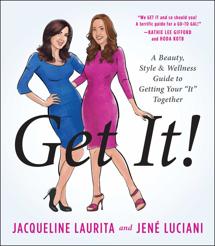 Get It!: A Beauty, Style, and Wellness Guide to Getting Your #It# Together book cover by Jacqueline Laurita, Jené Luciani