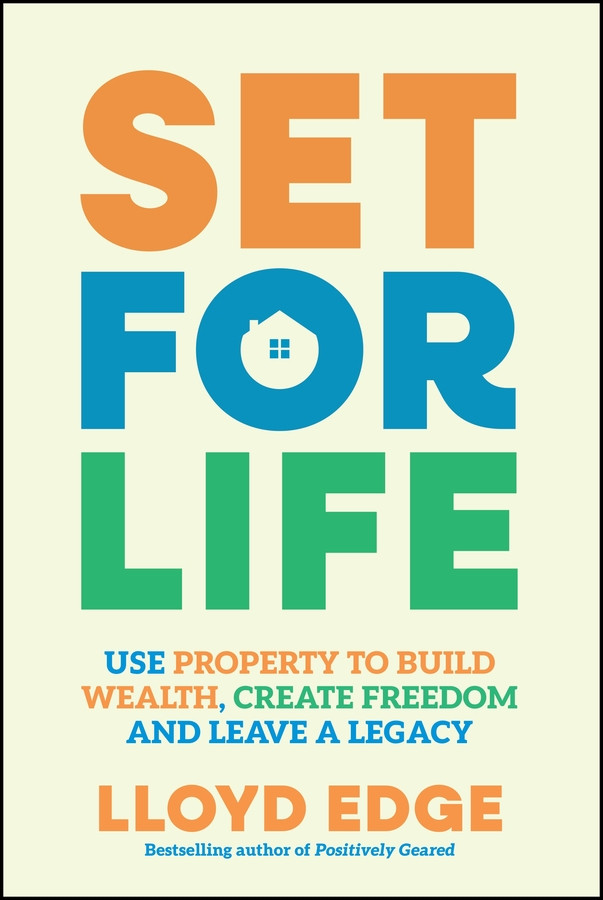 Set for Life: Use Property to Build Wealth, Create Freedom and Leave a Legacy book cover by Lloyd Edge