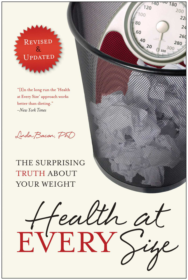 Health At Every Size: The Surprising Truth About Your Weight book cover by Linda Bacon, Lindo Bacon