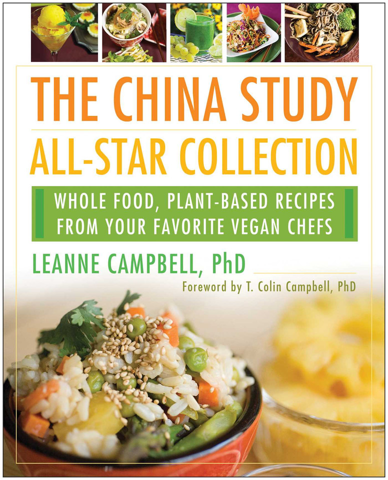 The China Study All-Star Collection: Whole Food, Plant-Based Recipes from Your Favorite Vegan Chefs book cover by 
