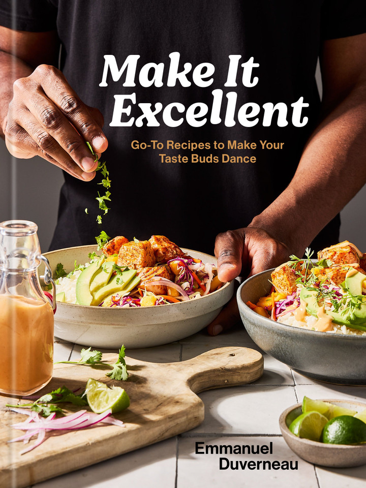 Make It Excellent: Go-To Recipes to Make Your Taste Buds Dance book cover by Emmanuel Duverneau
