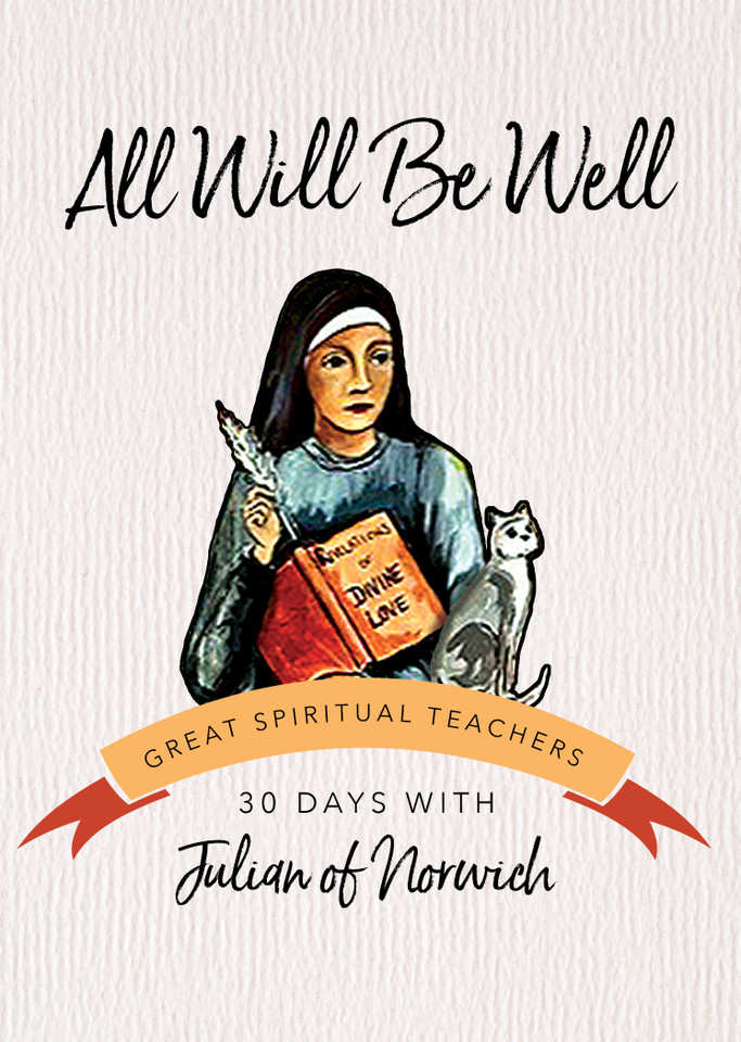 All Will Be Well: 30 Days with Julian of Norwich (Great Spiritual Teachers) book cover by Julian of Norwich