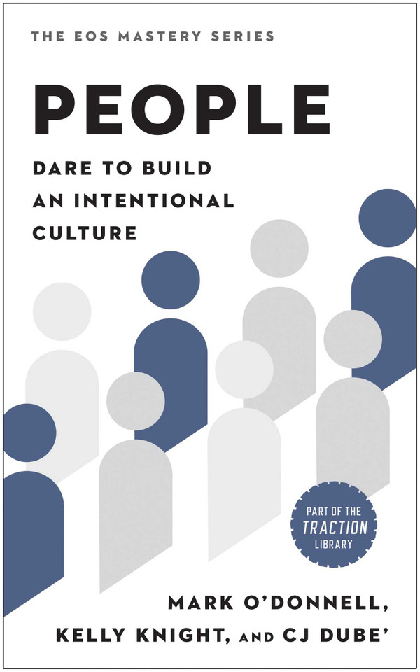 People: Dare to Build an Intentional Culture (The EOS Mastery Series) book cover by Mark O'Donnell, Kelly Knight, CJ DuBe'