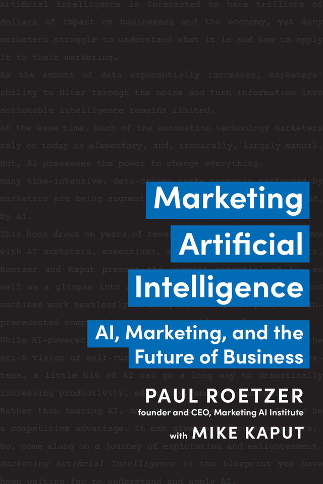 Marketing Artificial Intelligence: AI, Marketing, and the Future of Business book cover by Paul Roetzer, Mike Kaput