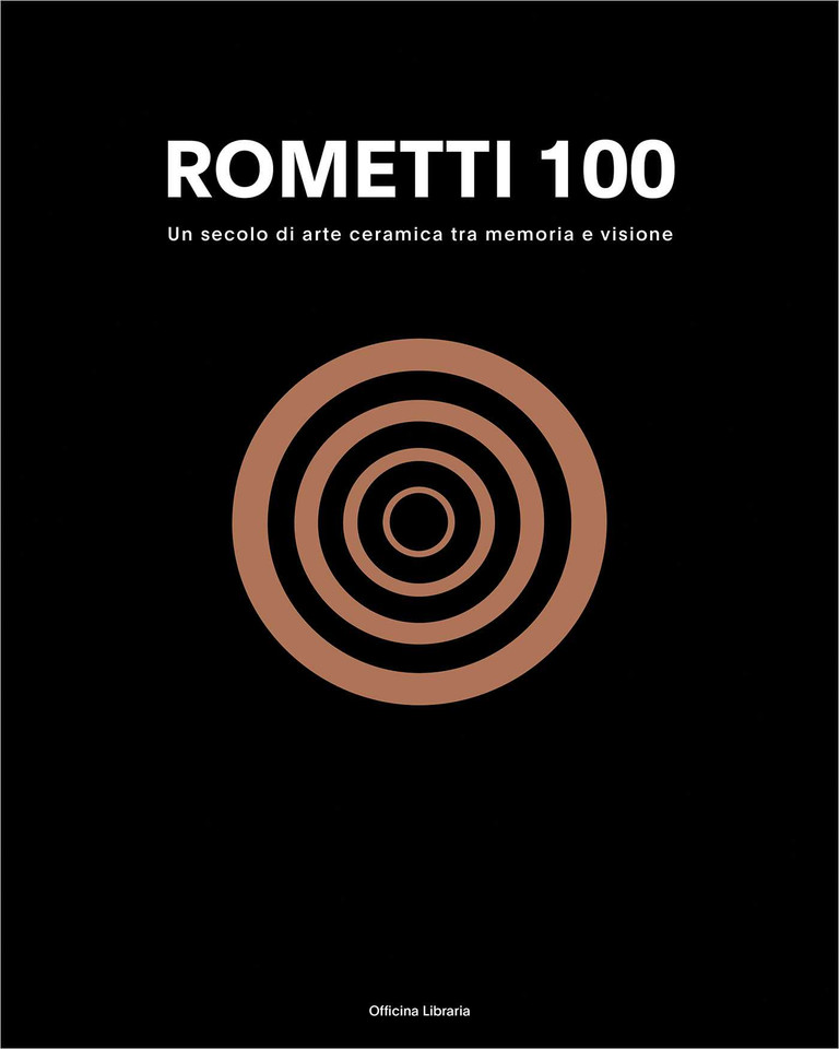 Rometti 100: A Century of Ceramic Art Between Memory and Vision book cover by 