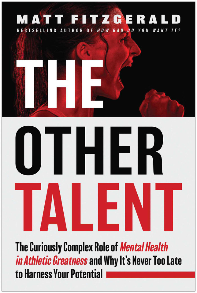 The Other Talent: The Curiously Complex Role of Mental Health in Athletic Greatness and Why It's Never Too Late to Harness Your Potential book cover by Matt Fitzgerald