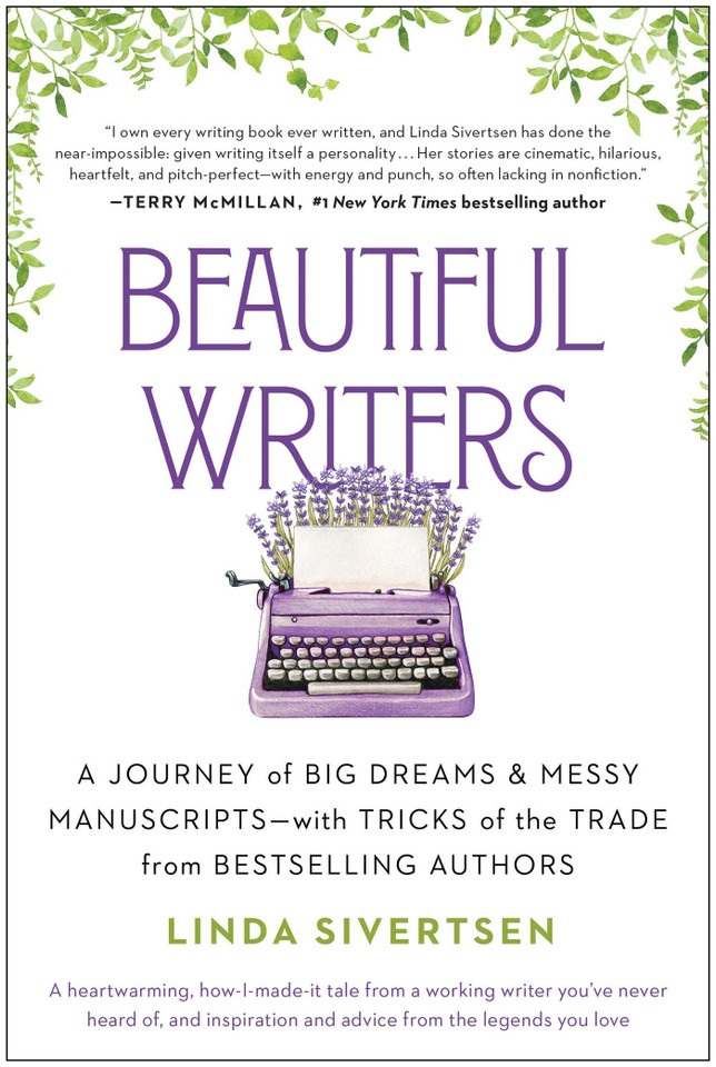 Beautiful Writers: A Journey of Big Dreams and Messy Manuscripts--with Tricks of the Trade from Bestselling Authors book cover by Linda Sivertsen